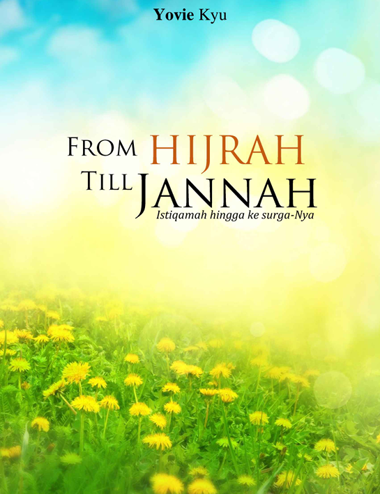 FROM HIJRAH TILL JANNAH